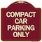Signmission Compact Car Parking Only Heavy-Gauge Aluminum Architectural Sign, 18" x 18", BU-1818-24249 A-DES-BU-1818-24249 - alternate 1